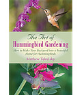 The Art of Hummingbird Gardening ... at Amazon
